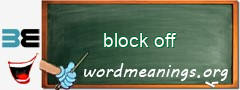 WordMeaning blackboard for block off